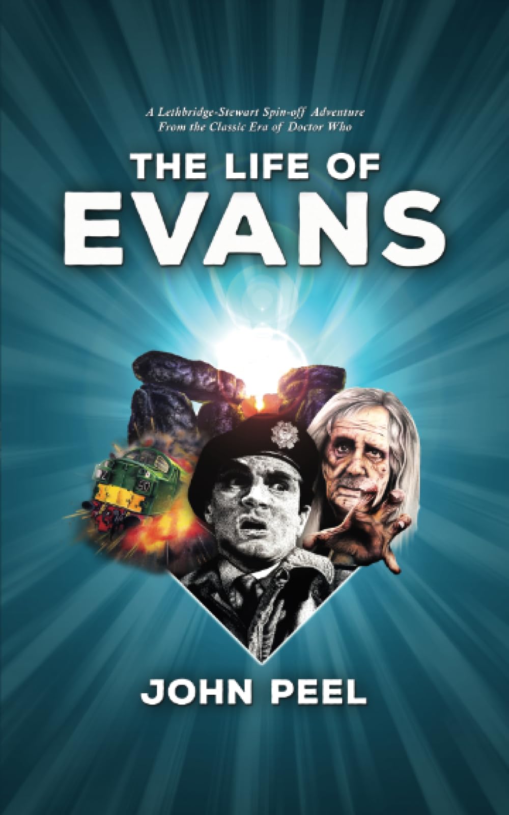 The Life of Evans: A Lethbridge-Stewart Spin-off Novel from the Classic Era of Doctor Who