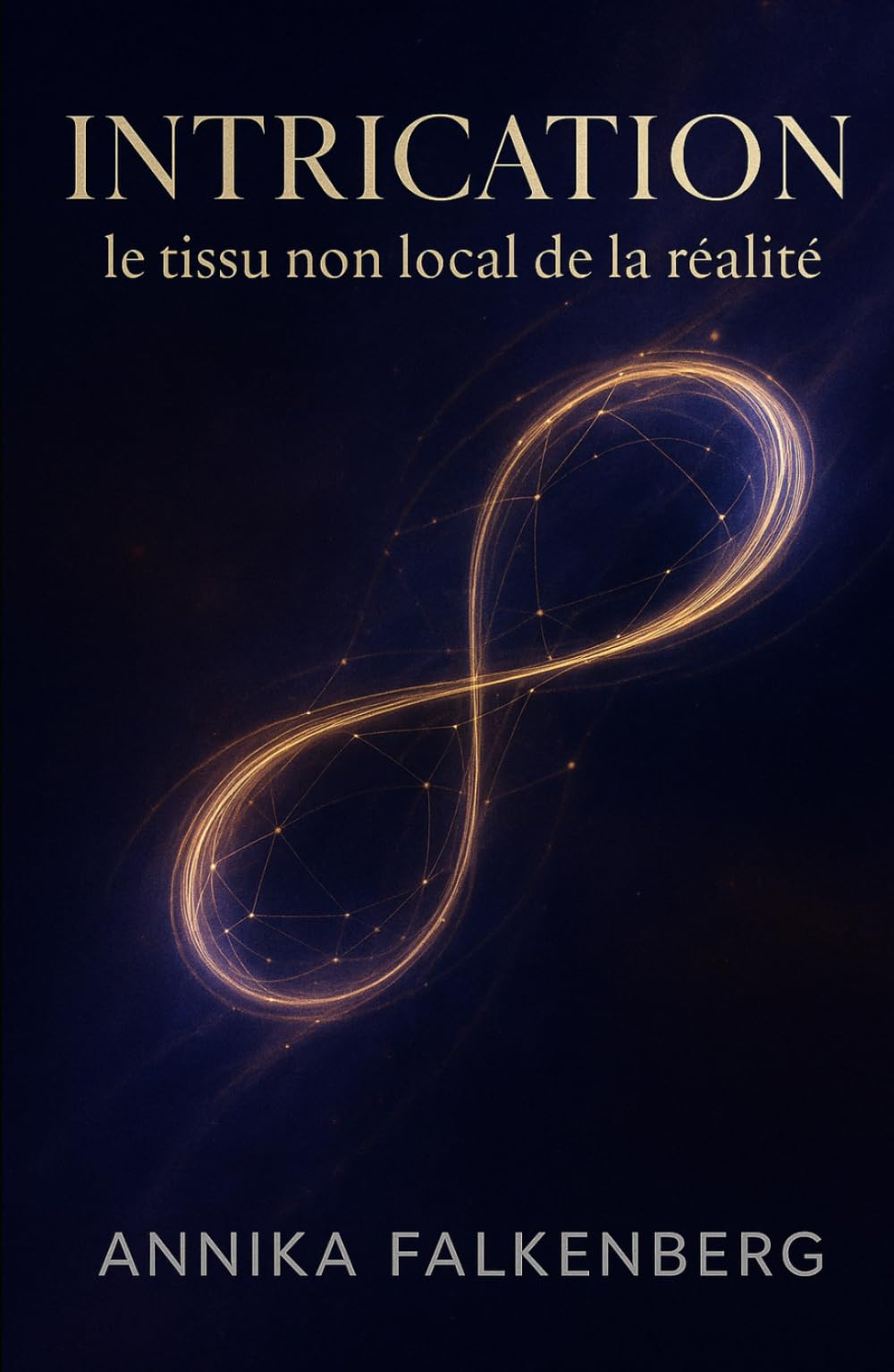 Intrication: le tissu non local de la réalité