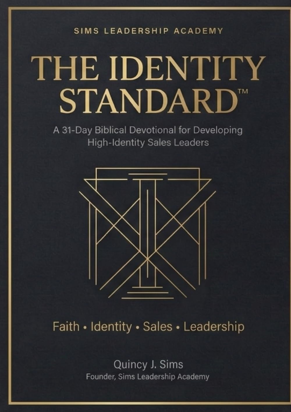 The Identity Standard: A 31-Day Devotional for Building High-Identity Sales Leaders.