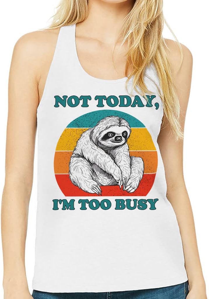 Not Today Women's Racerback Tank - I'm Too Busy Tank Top - Illustration Workout Tank - White, L