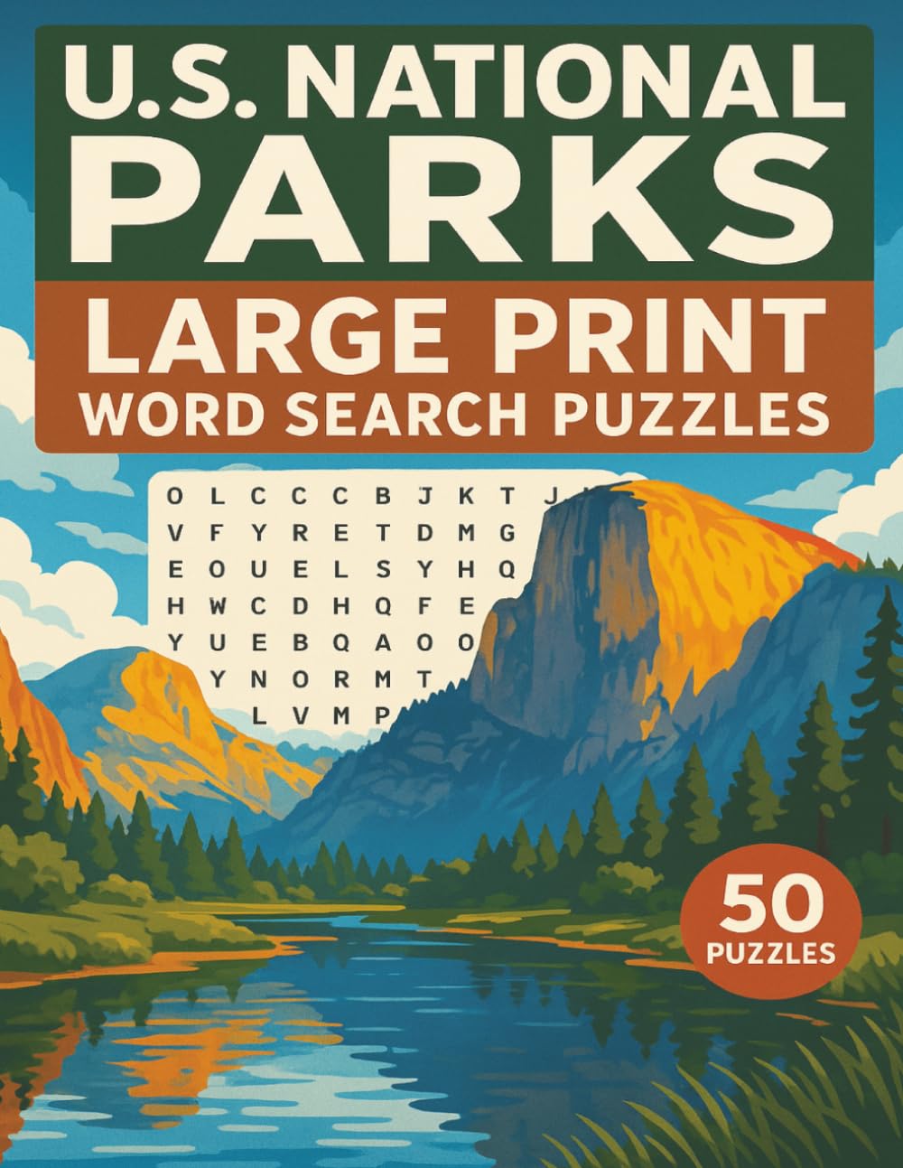 U.S. National Parks Large Print Word Search Puzzles: 50 Puzzles Celebrating America’s Wild Places: Discover Landmarks, Wildlife, and Outdoor Adventures