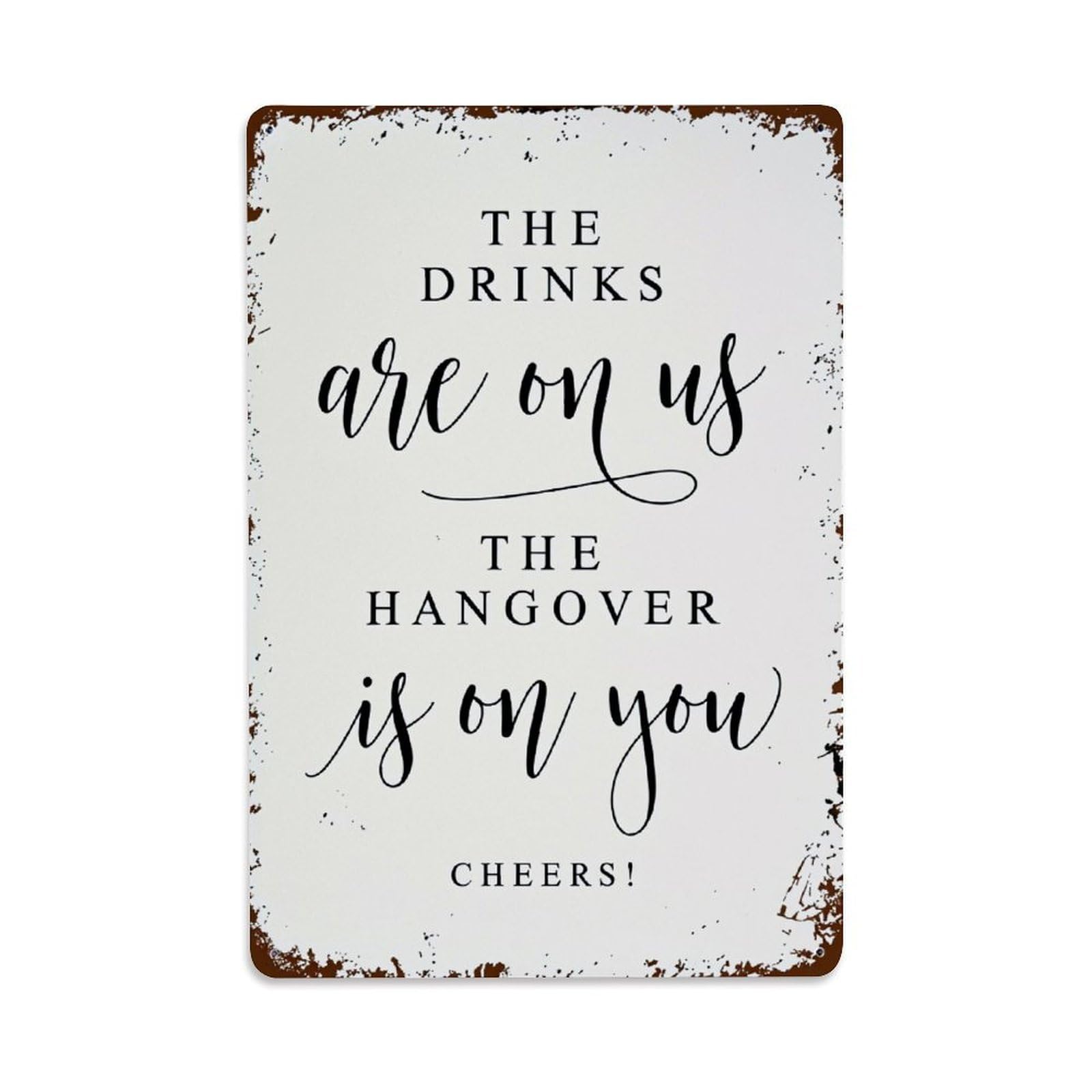 Enderetf Vintage The Drinks Are On Us The Hangover Is On You Cheers Tin Sign Metal Poster, Home Bar Garage Man Cave Cafe Indoor & Outdoor Wall Decoration 8X12inches