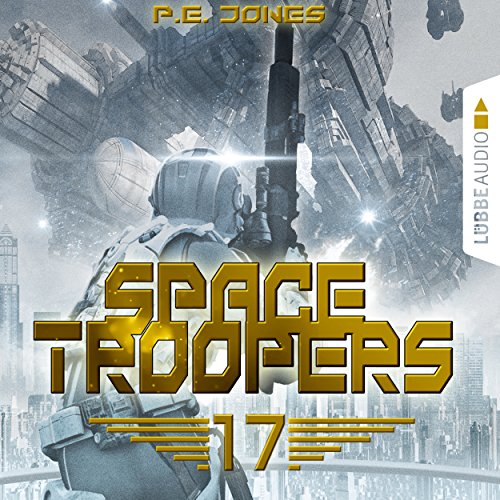 Blutige Ernte (Space Troopers 17) von P. E. Jones |  Kostenloses Hörbuch episode artwork