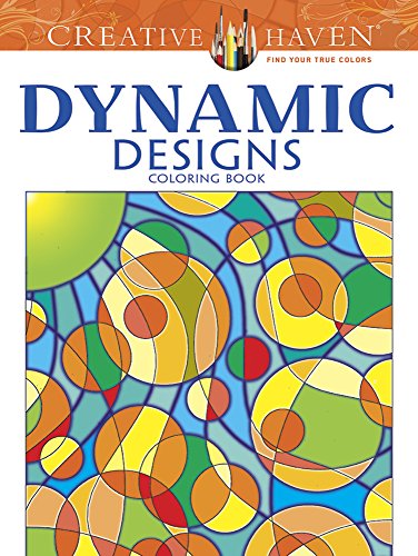 Creative Haven Dynamic Designs Coloring Book (Creative Haven Coloring Books)