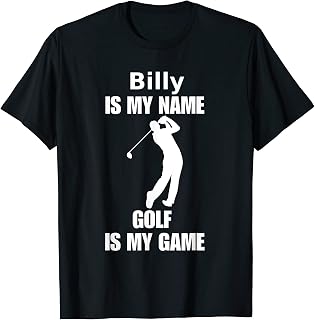 Mens billy is my name golf is my game funny saying apparel T-Shirt