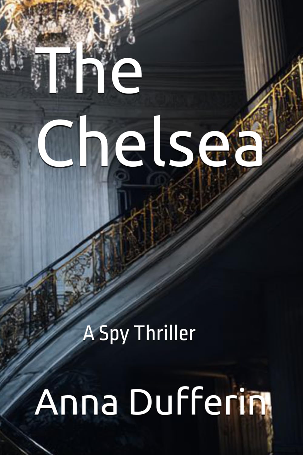 The Chelsea: A Spy Thriller