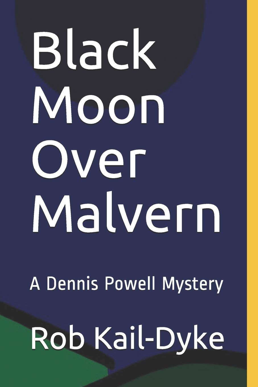 Black Moon Over Malvern: A Dennis Powell Mystery
