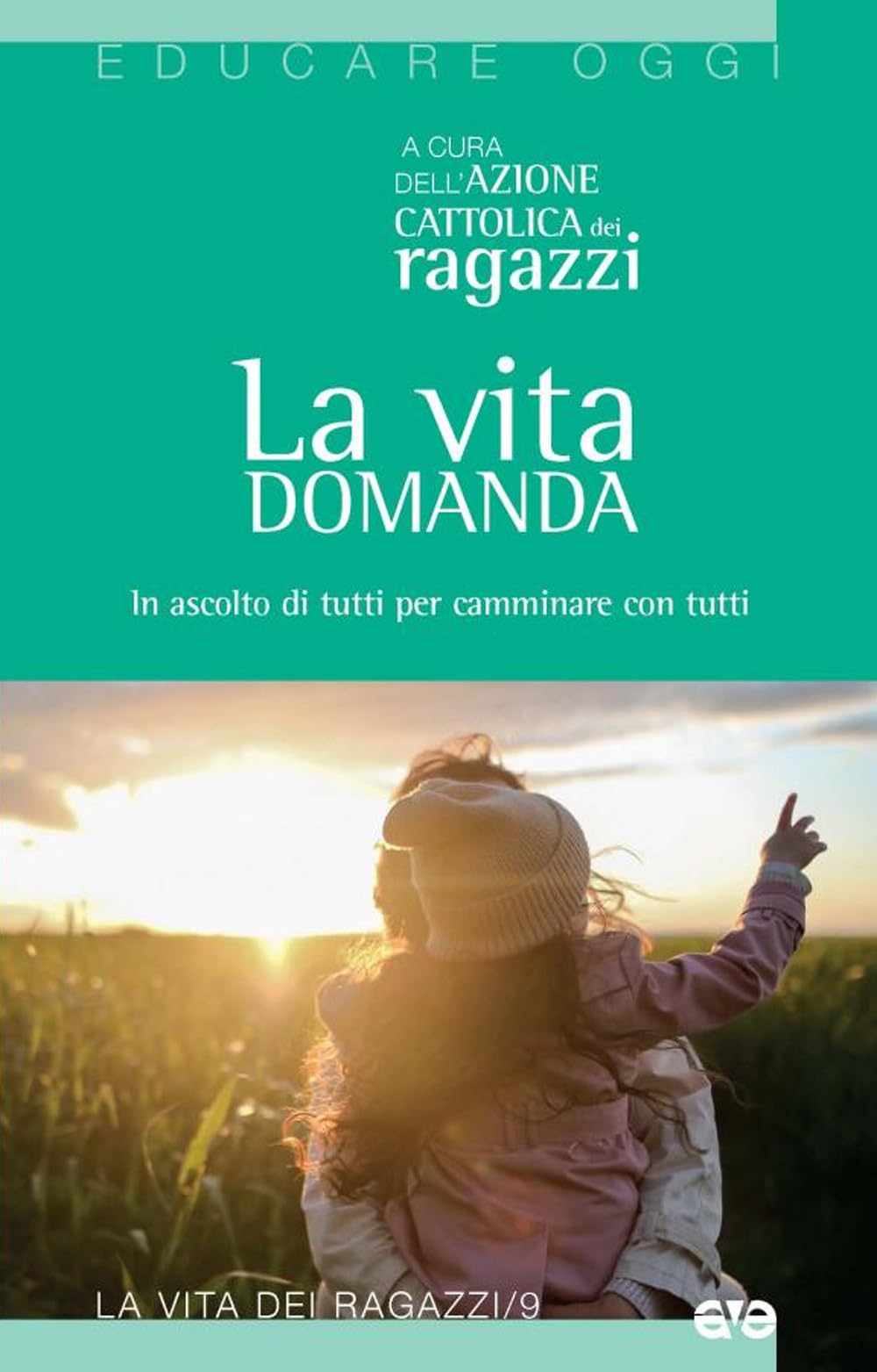 La Vita Domanda. In Ascolto Di Tutti Dialogare Con Tutti - 4