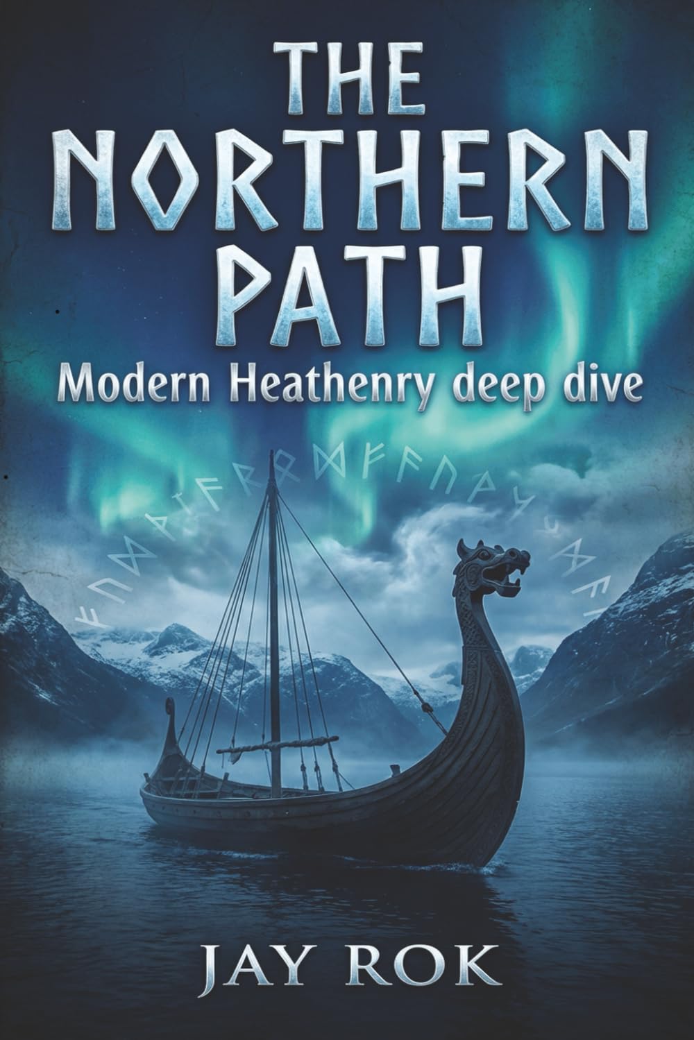 The Northern Path - Modern Heathenry Deep Dive (The Modern Pagan's Library)