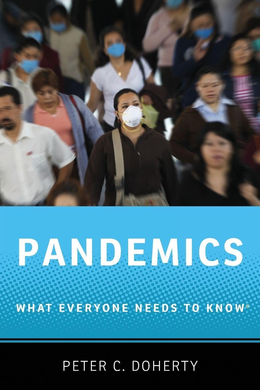 Pandemics What Everyone Needs to Know
