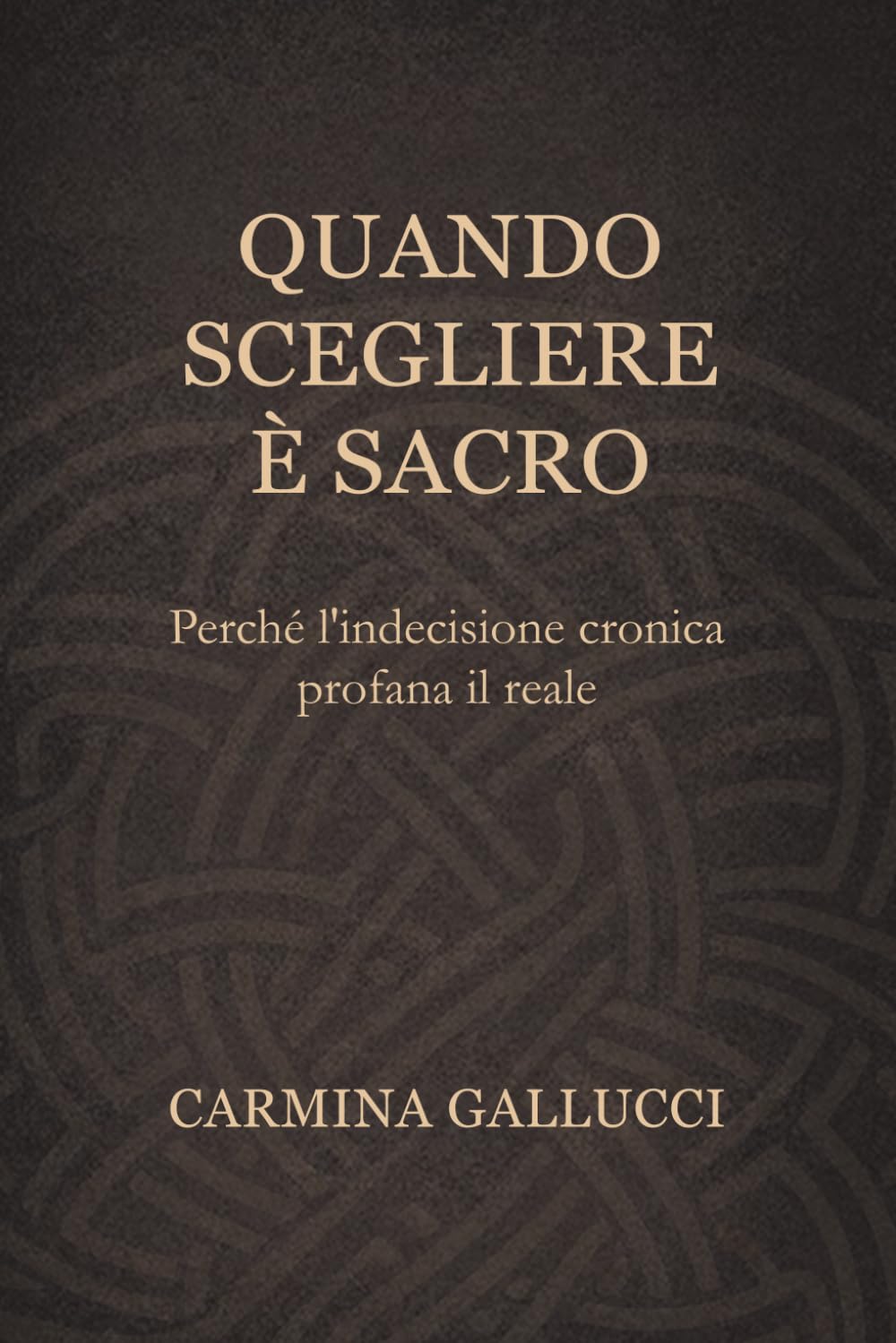 Quando scegliere è sacro: Perché l'indecisione cronica profana il reale