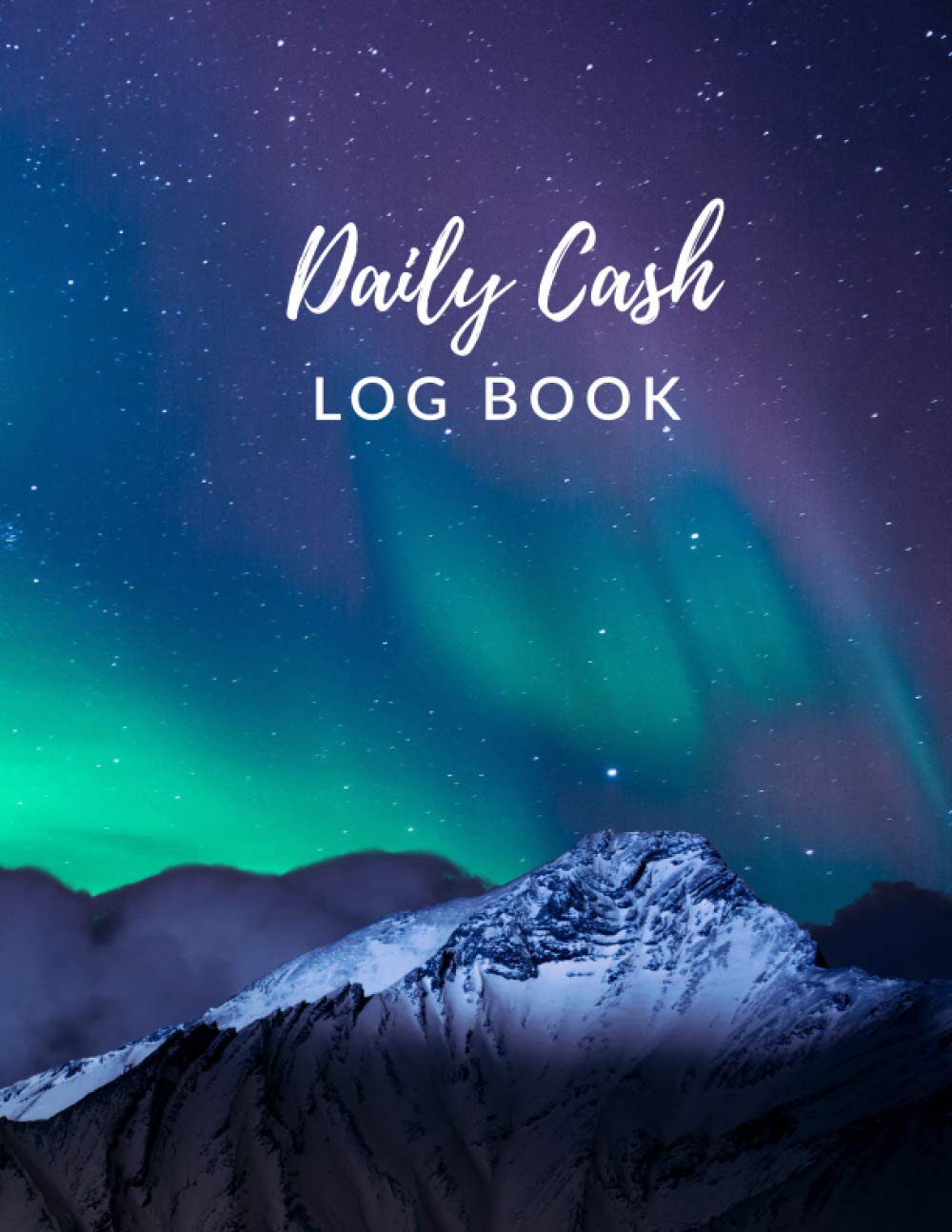 Daily Cash Log Book: Petty Cash Logbook, Spending and Payment Tracker - Northern Light Cover