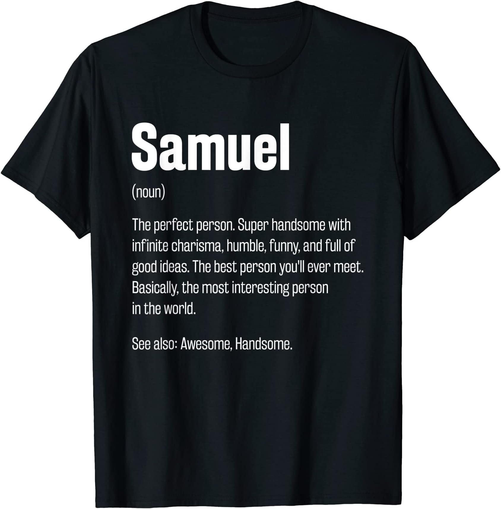 Customized Nickname Funny Sayings First NameSamuel Definition Funny First Name Humor Nickname T-Shirt