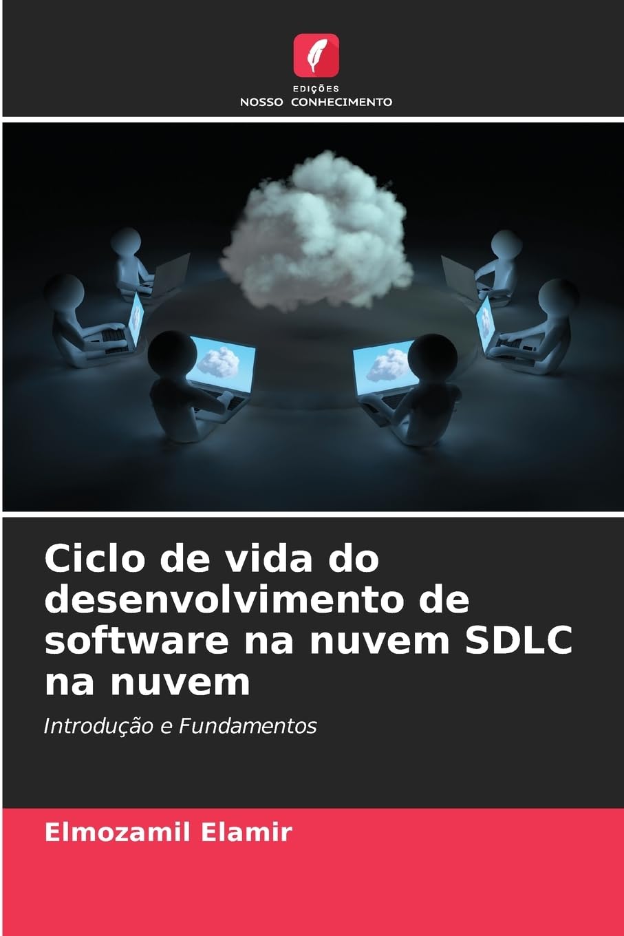 Ciclo de vida do desenvolvimento de software na nuvem SDLC na nuvem: Introdução e Fundamentos