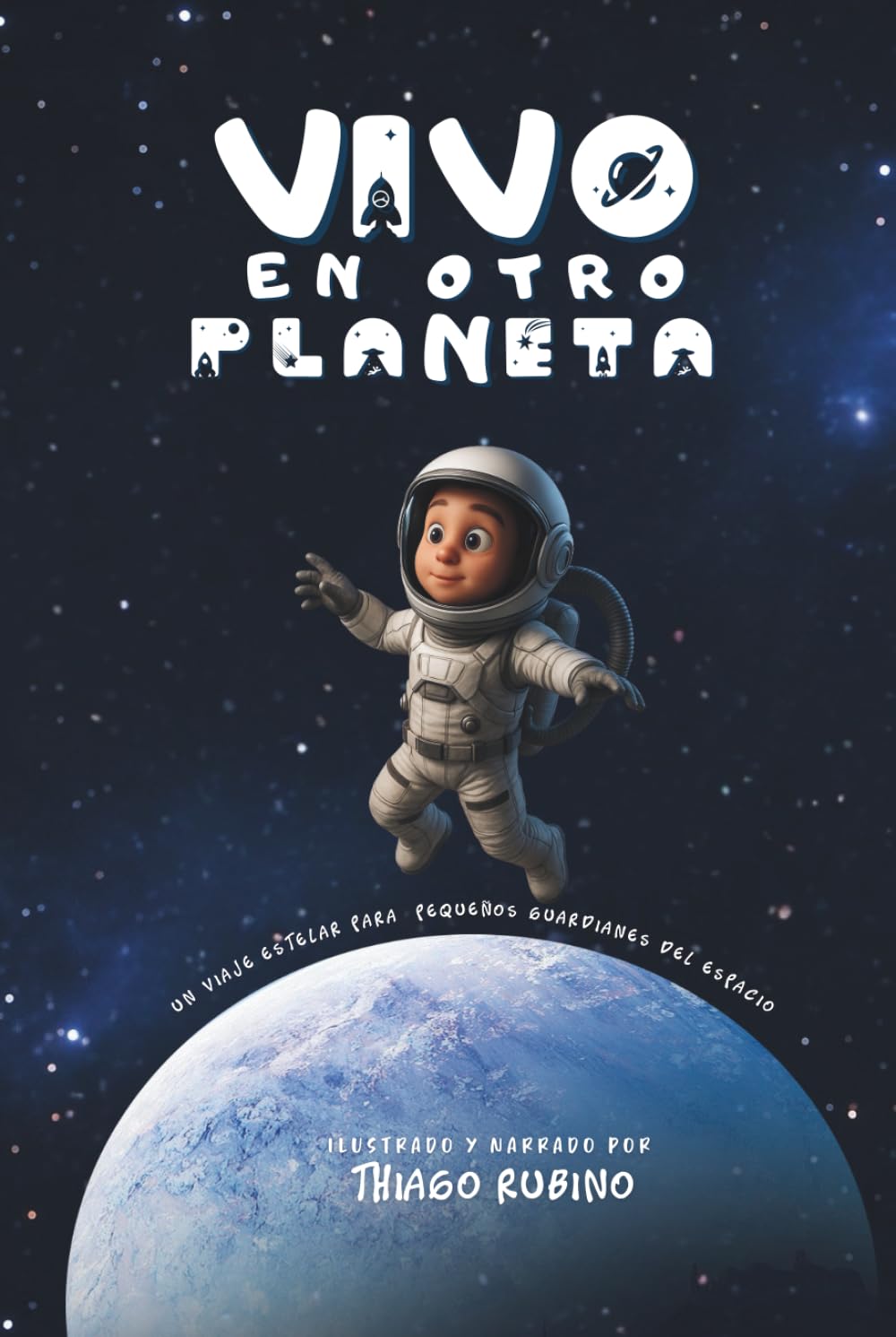 Vivo en otro Planeta: Un viaje estelar para pequeños guardianes del espacio