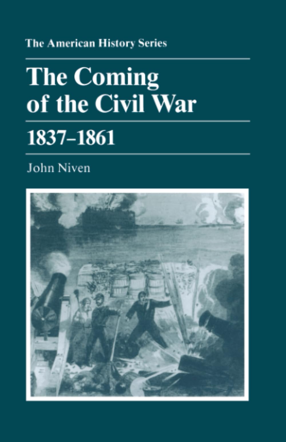 The Coming of the Civil War: 1837 - 1861: 9 (The American History Series)