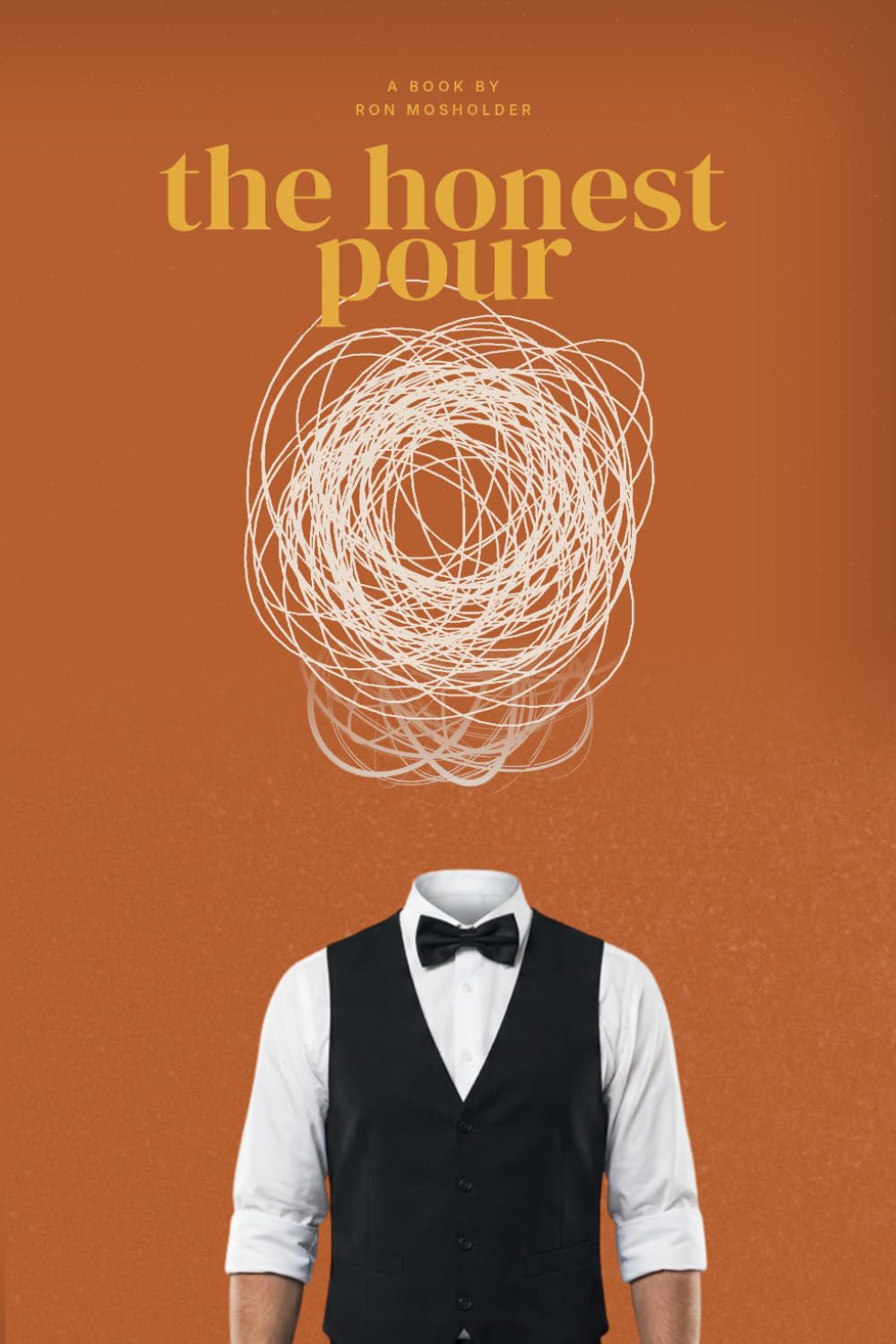 The Honest Pour: Hospitality, Hustle, and Cocktails for Real Bartenders
