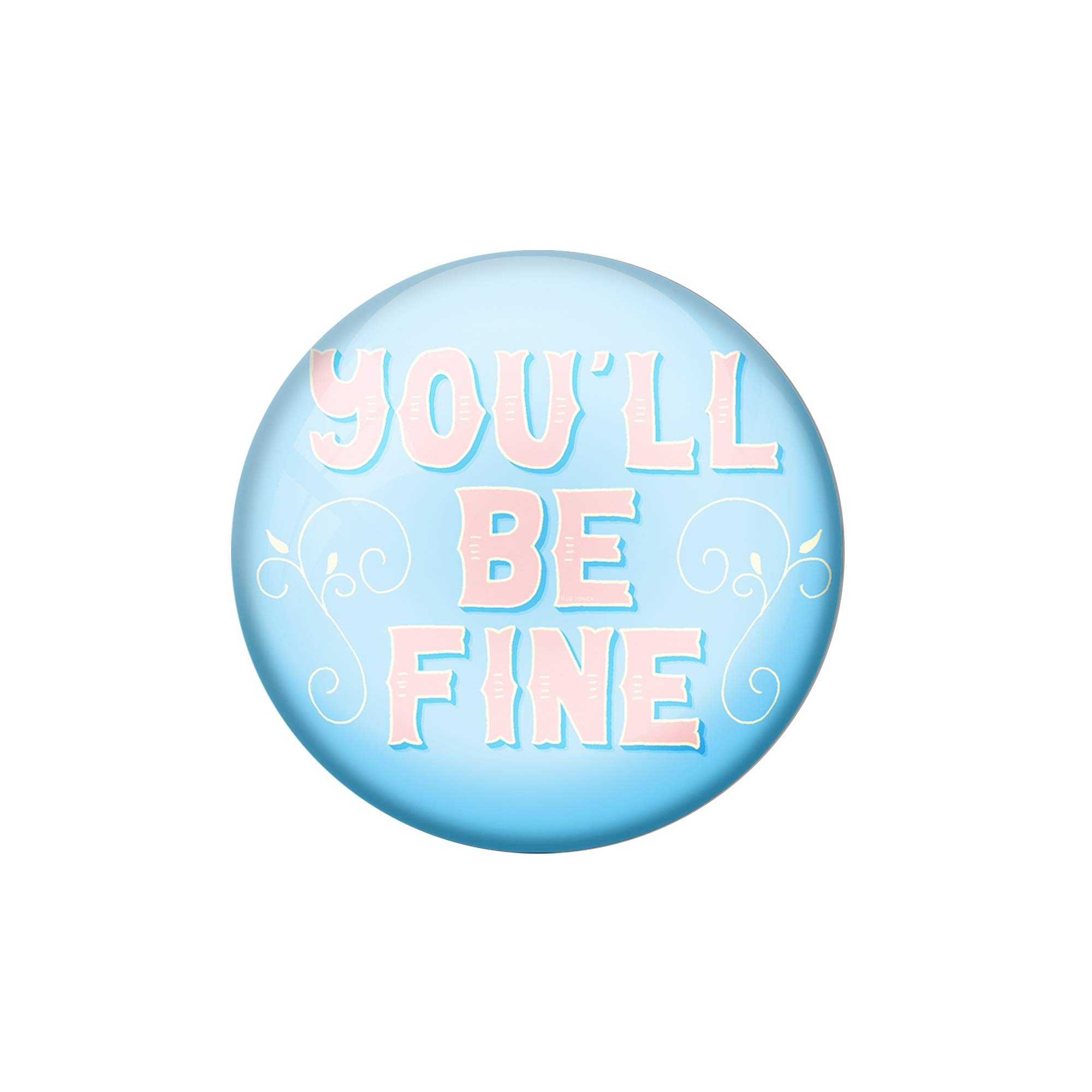 AVI Pin Badges with Multicolor '' You'll Be Fine '' Quote Badge Design ( Pack of 1/ 6 cm)