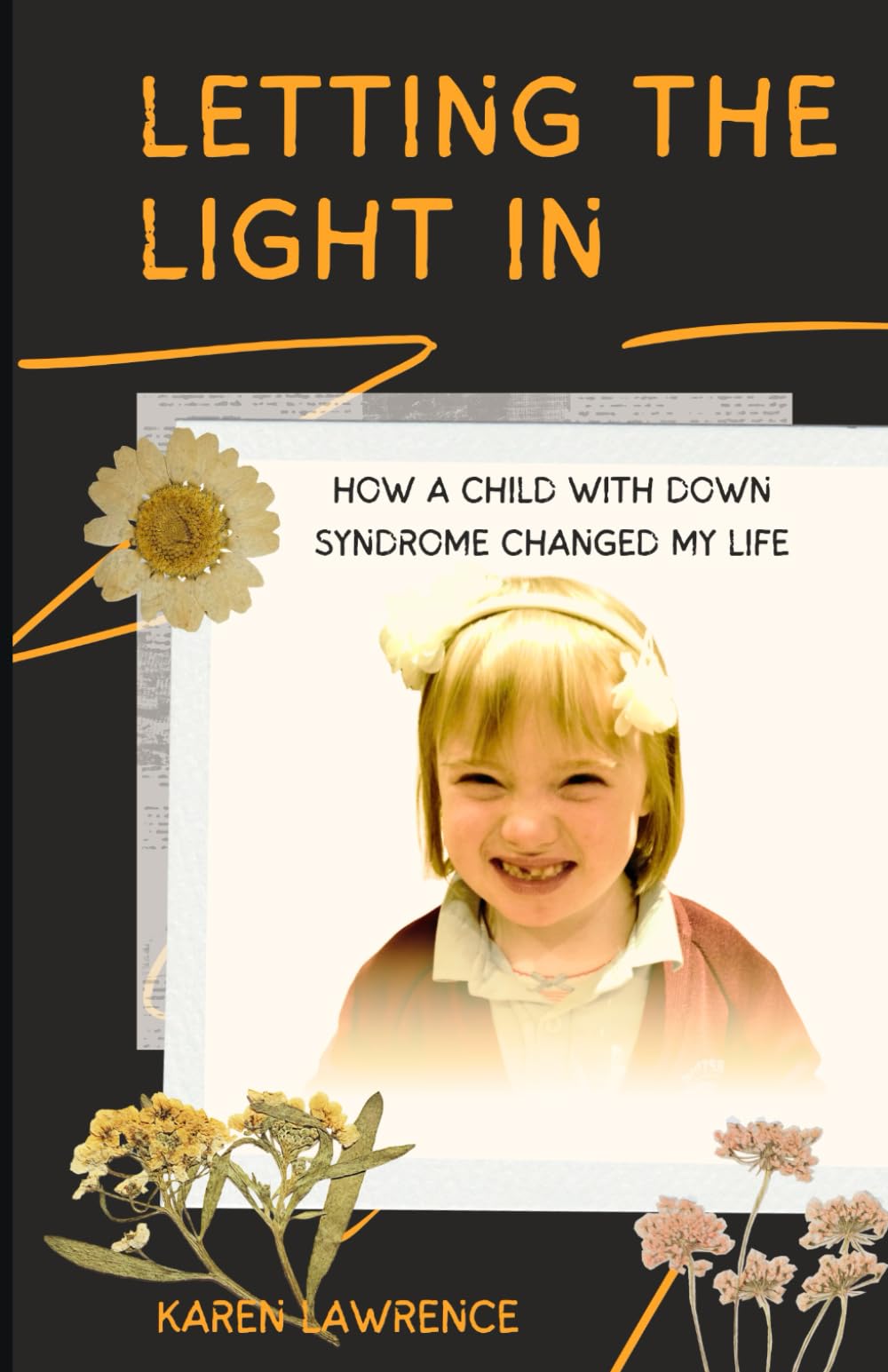 Letting the Light In: How a Baby with Down Syndrome Changed My Life