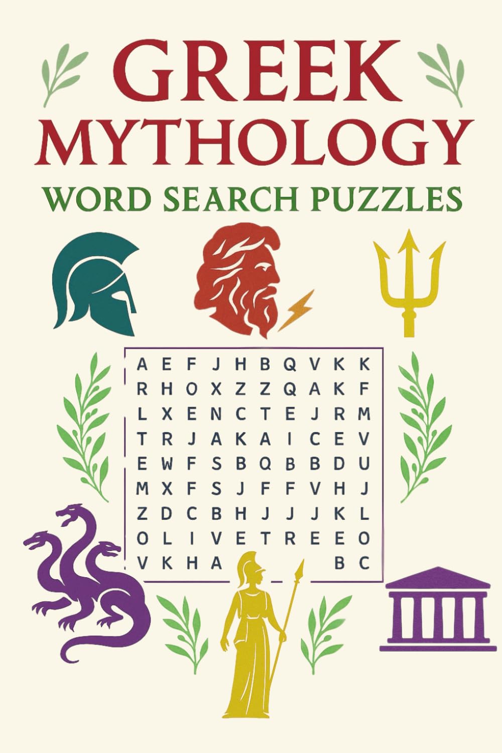 Greek Mythology Word Search Puzzle Book: 55 Puzzles About Legendary Names & Figures From Ancient Greece | For Seniors, Adults & Teenagers | 6x9 Inches