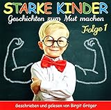 Starke Kinder (Folge 1) Geschichten zum Mutmachen