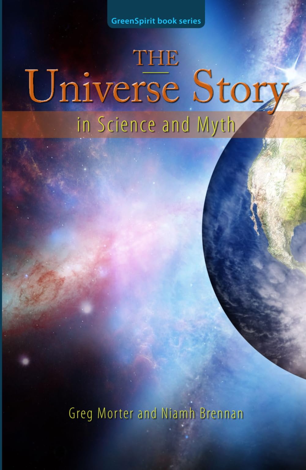 The Universe Story in Science and Myth (GreenSpirit Book Series)