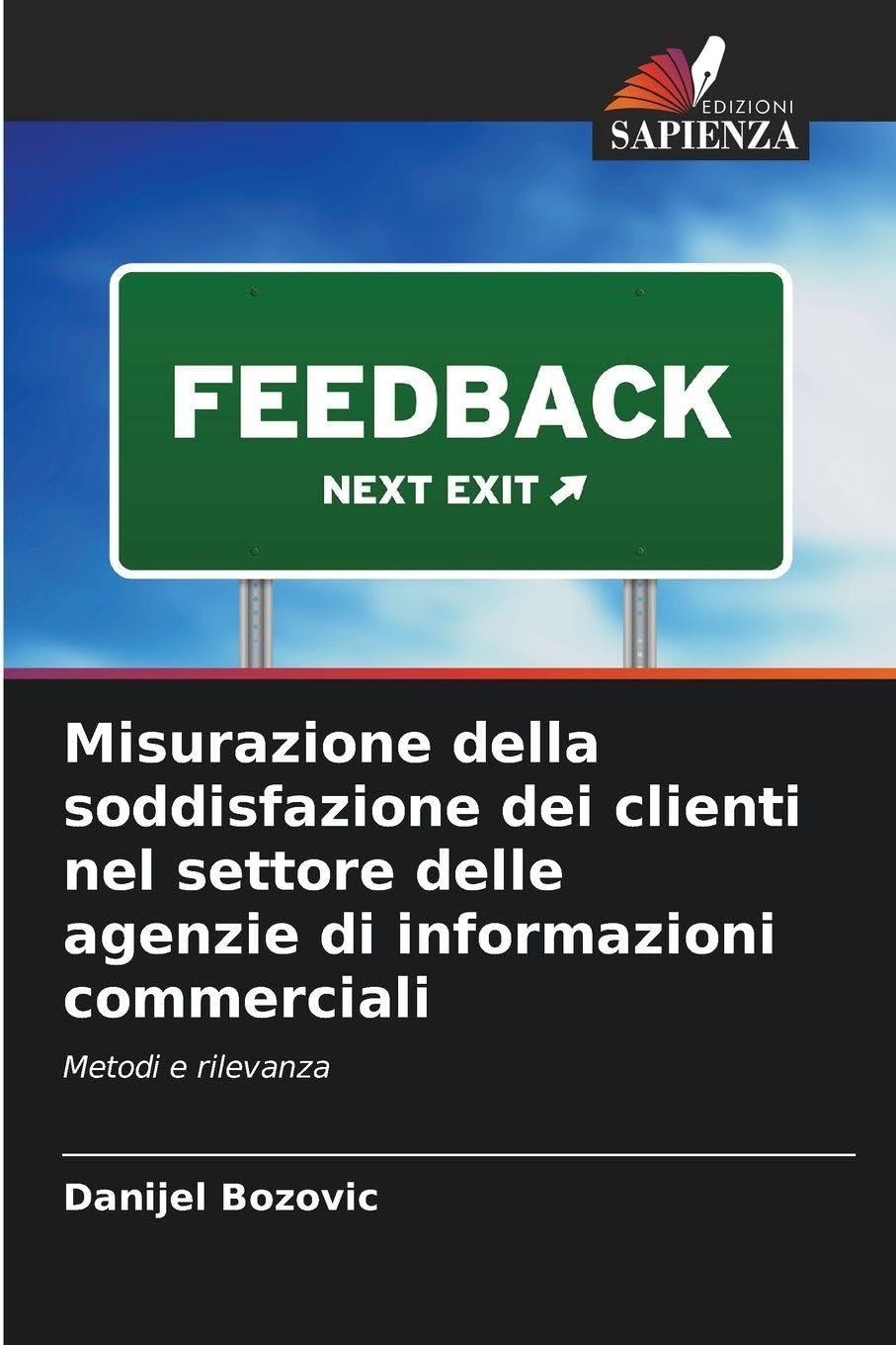 Misurazione della soddisfazione dei clienti nel settore delle agenzie di informazioni commerciali: Metodi e rilevanza