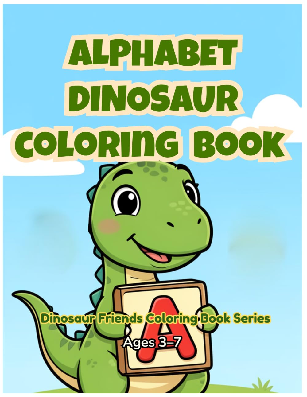 Alphabet Dinosaur Coloring Book (Dinosaur Friends Coloring Book Series)