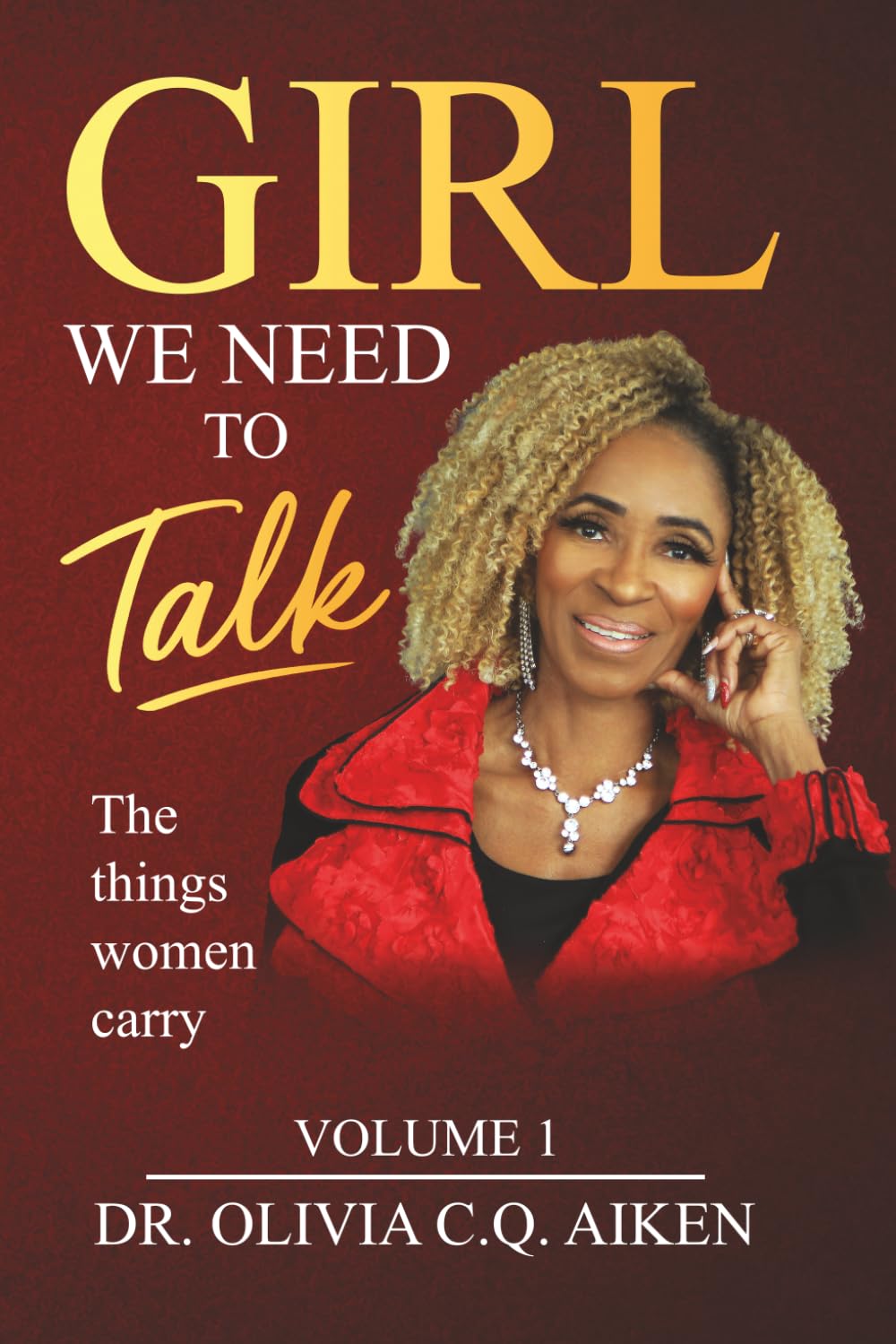 Girl we need to talk Volume !: The things women carry