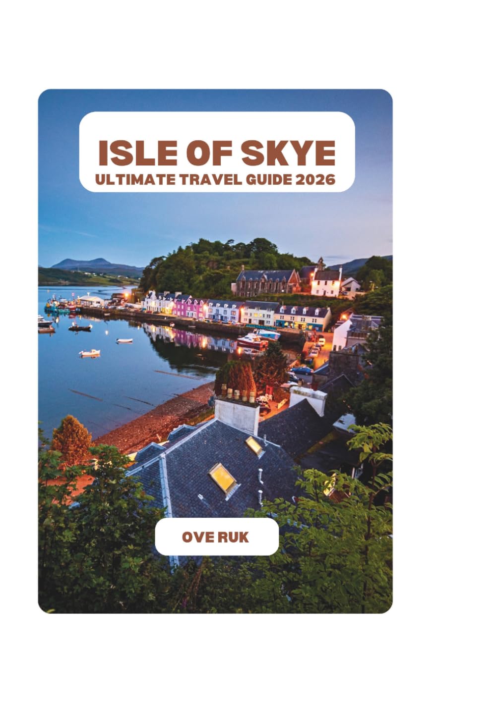 ISLE OF SKYE ULTIMATE TRAVEL GUIDE 2026