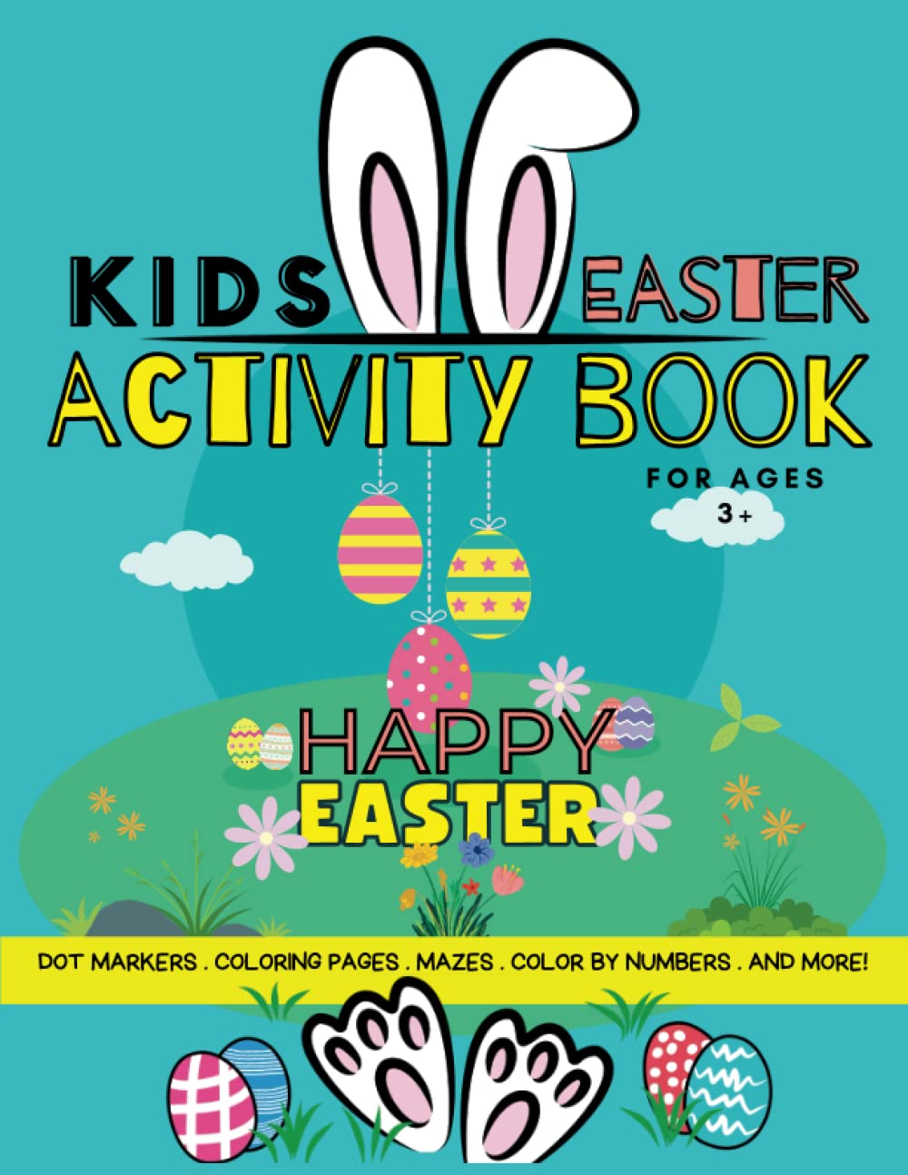 Easter activity book 3-6 year old: Includes activities; dot marker, coloring pages, tracing, word search puzzle, color by number & more. Fun for ages 3,4,5,6