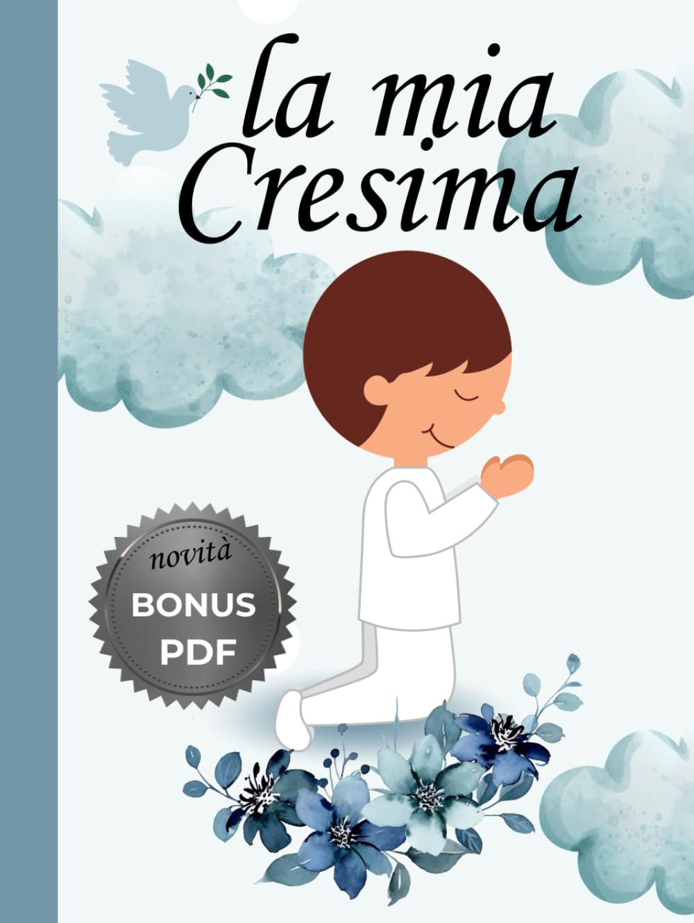 Album Cresima Bambino: fotografie, pensieri, annotazioni, ricordi