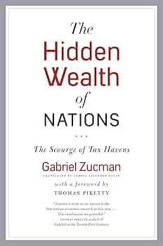 Buy The Hidden Wealth of Nations: The Scourge of Tax Havens Book