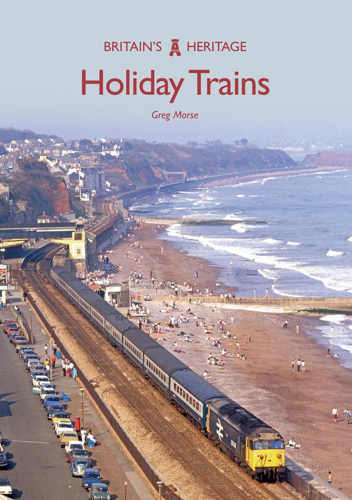 Holiday Trains (Britain's Heritage)