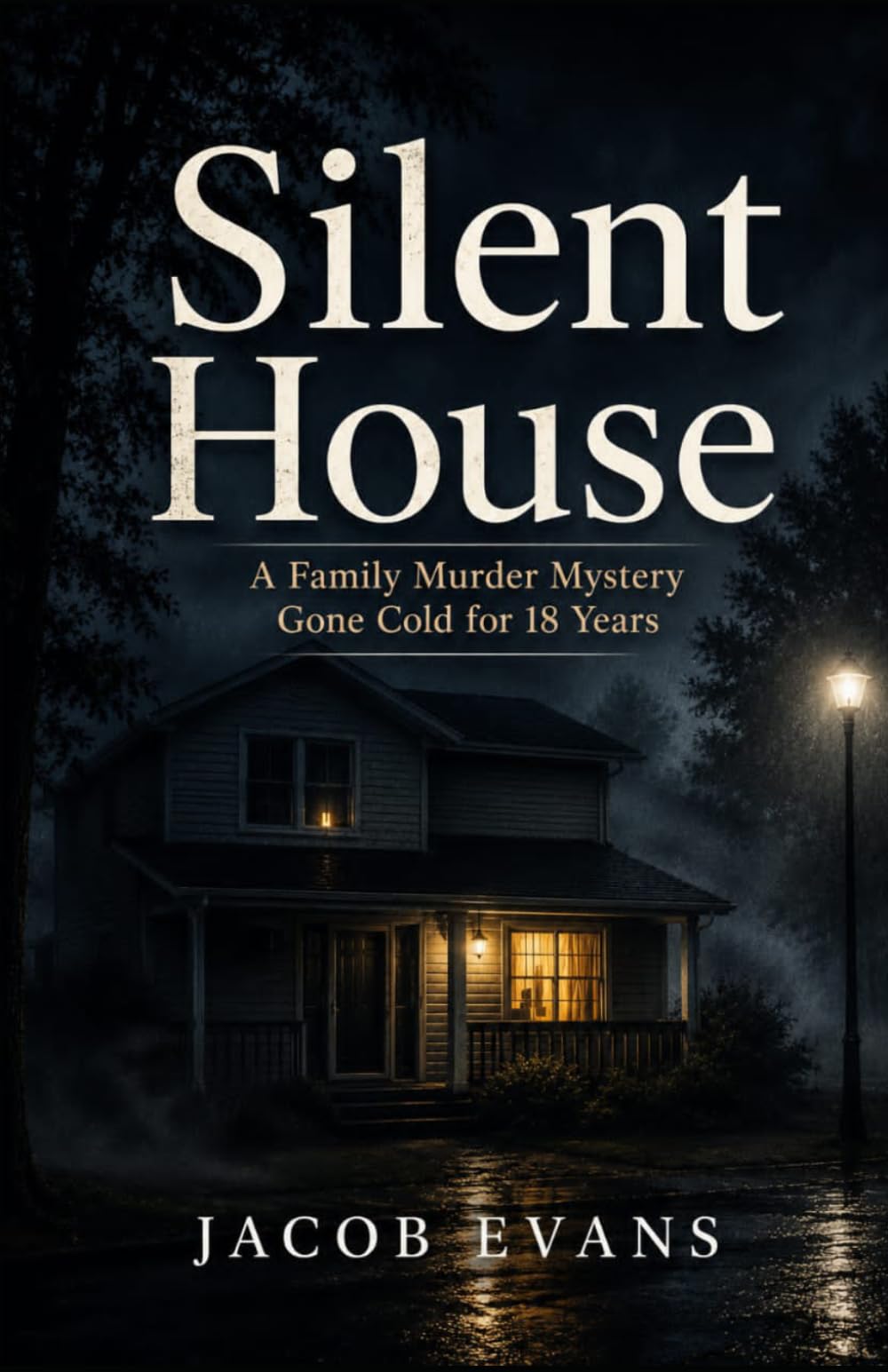 Silent House: A Family Murder Mystery Gone Cold for 18 Years