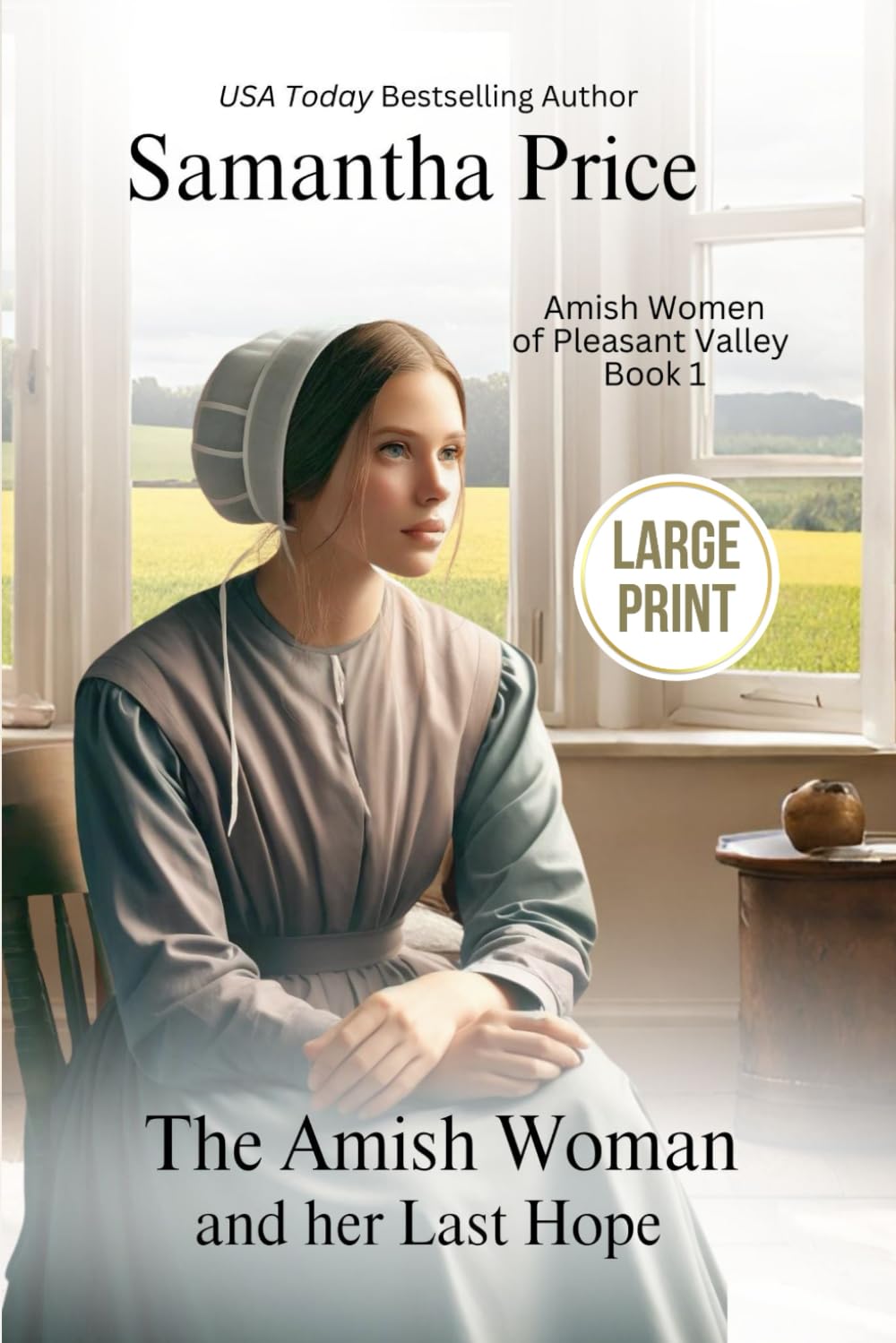 The Amish Woman And Her Last Hope LARGE PRINT: Amish Romance (The Amish Women of Pleasant Valley - Large Print Editions)
