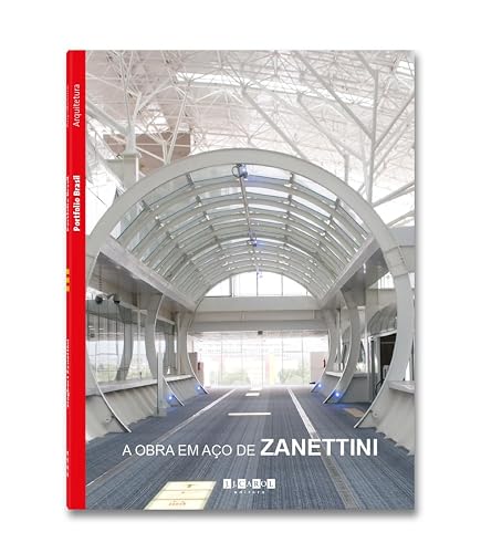 A Obra em Aço de Zanettini - edição bilíngue (português, inglês)