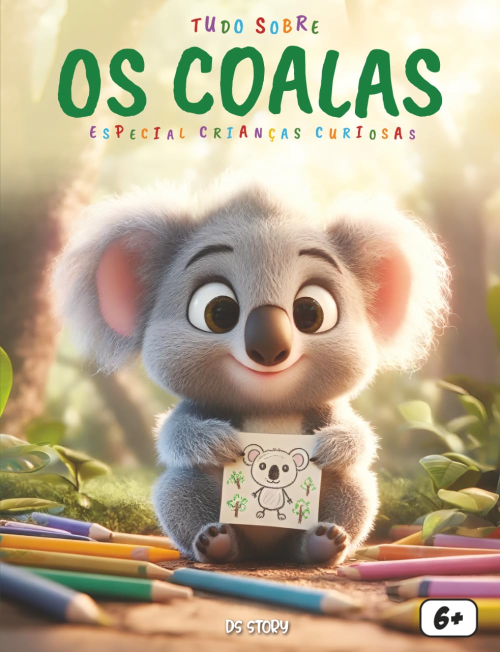 Tudo sobre os Coalas – Especial crianças curiosas: Uma aventura educativa na Austrália para descobrir a vida, os hábitos e os segredos fascinantes desses adoráveis marsupiais