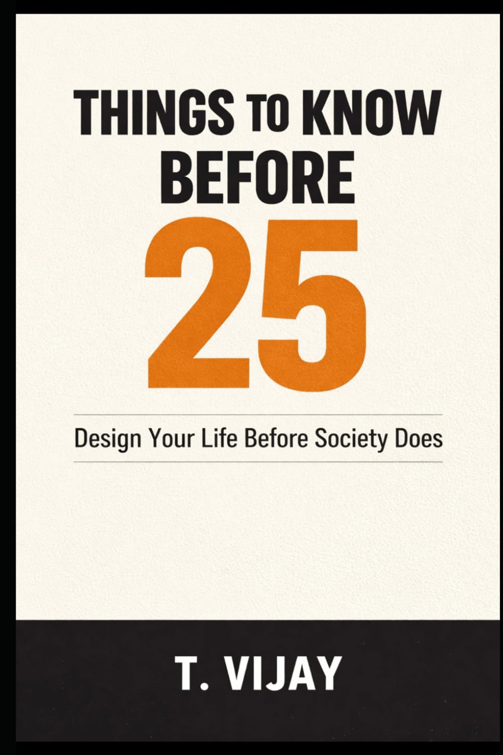 Things to Know Before 25: Design Your Life Before Society Does