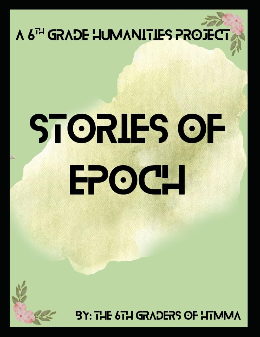 Stories of Epoch: A 6th Grade Humanities Project