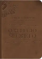 O refúgio secreto - Fato de como uma família se arrisca para esconder judeus na Segunda guerra mundial