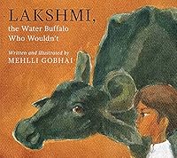 Lakshmi, the Water Buffalo Who Wouldn’t 9387164314 Book Cover