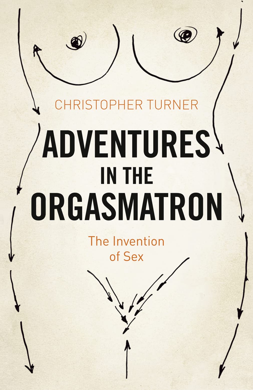 Adventures in the Orgasmatron: The Invention of Sex