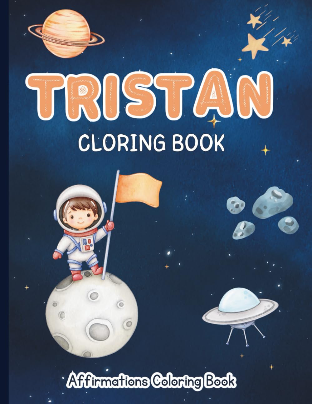 Tristan Coloring Book: Affirmations Coloring Book, A Creative Journey of Positive Empowerments