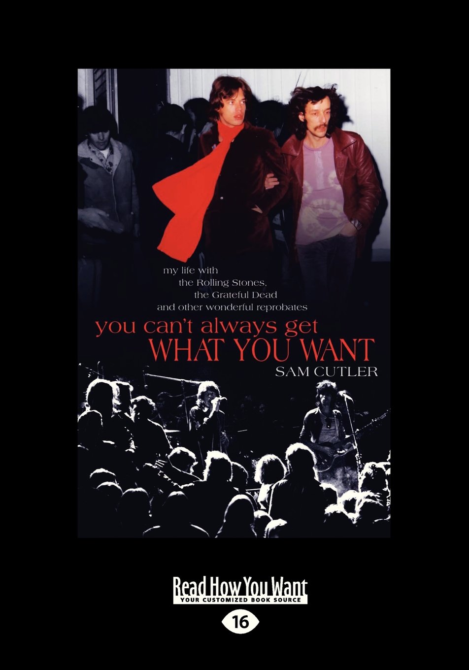 You Can't Always Get What You Want: My Life with the Rolling Stones, the Grateful Dead