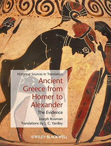 Ancient Greece from Homer to Alexander: The Evidence (Blackwell Sourcebooks in Ancient History Book 16)