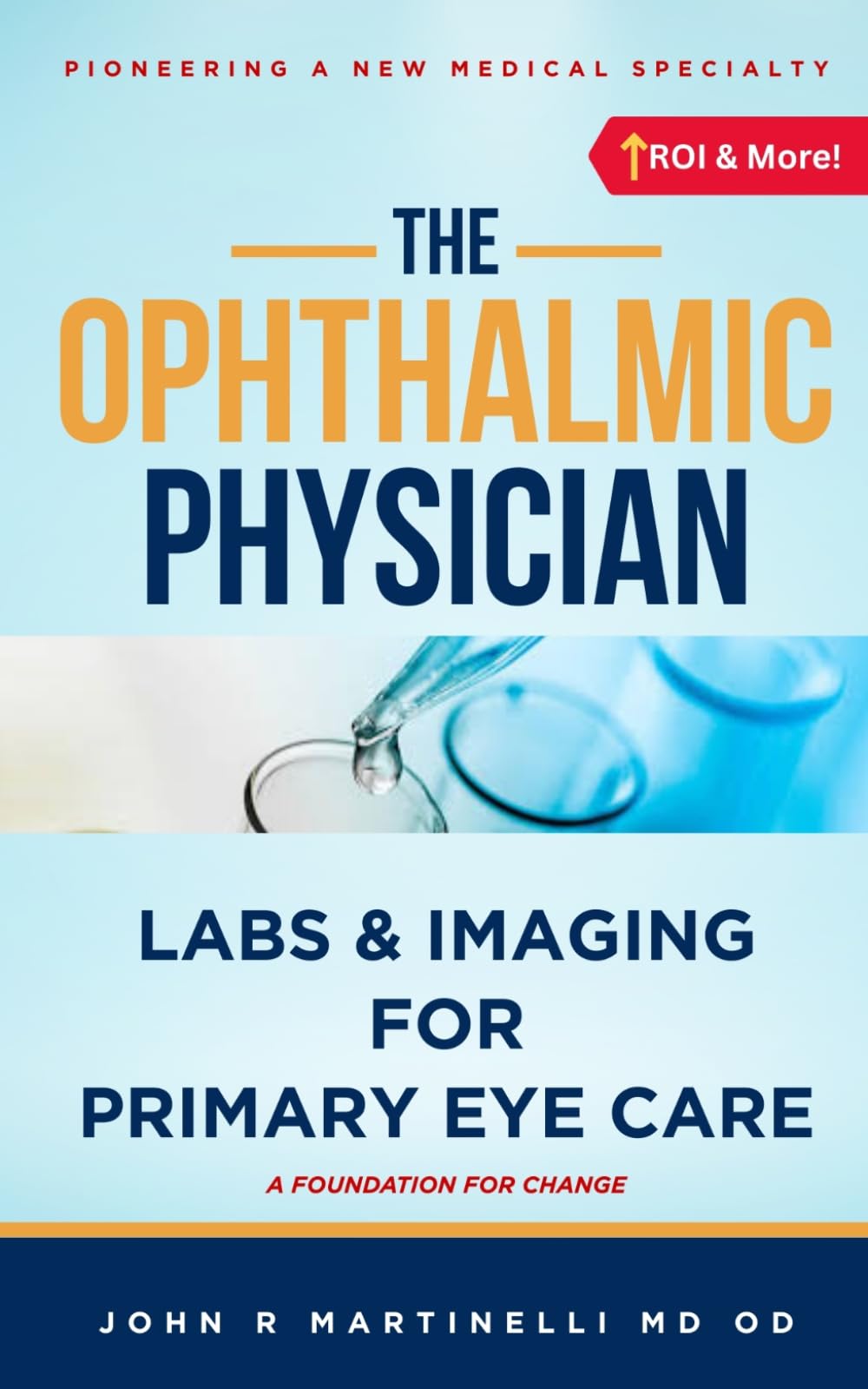 Labs & Imaging for Primary Eye Care: A Foundation for The Ophthalmic Physician (The Fine Art of Patient Management)