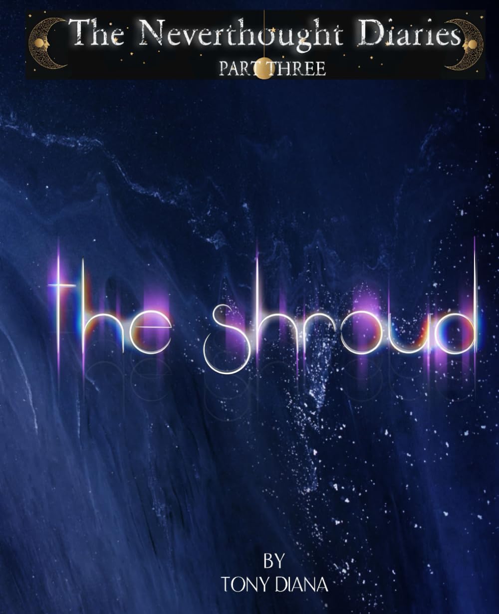The Shroud (The Never Thought Diaries)
