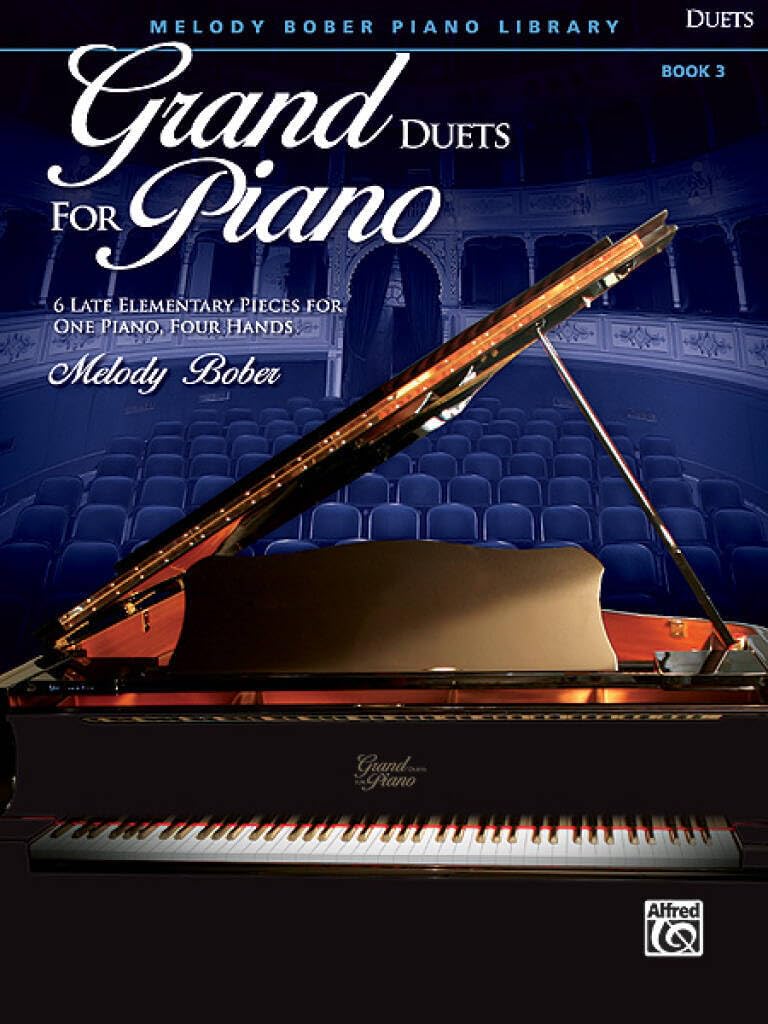 Grand Duets for Piano, Bk 3: 6 Late Elementary Pieces for One Piano, Four Hands (Melody Bober Piano Library, 3)