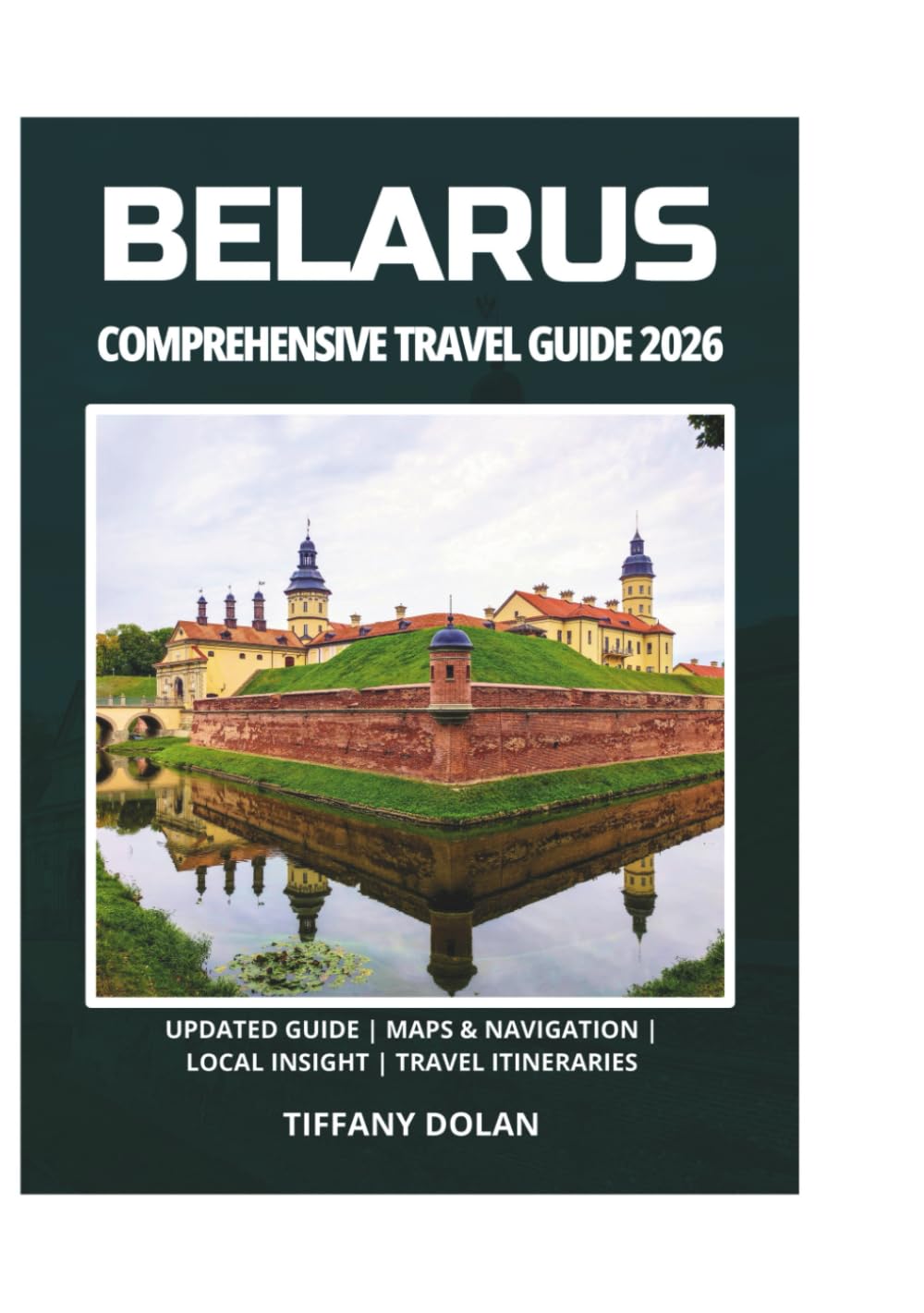 BELARUS COMPREHENSIVE TRAVEL GUIDE 2026